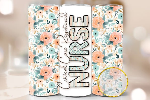 Floral Critical Care Nurse Tumbler Wrap: Graphics for Crafts & Content